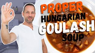 How to Cook Hungarian Goulash Soup Properly Goulash vs Goulash [upl. by Nomi]