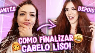 COMO FINALIZAR CABELO LISO em casa e sem chapinha [upl. by Enylodnewg533]