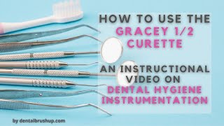 How to use the Gracey 12 Curette [upl. by Ahsemad]