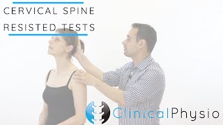 Cervical Spine Resisted Tests and Testing  Clinical Physio [upl. by Nikolaos]