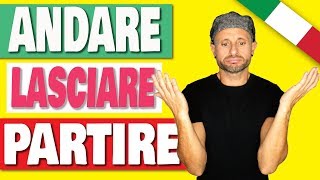 Lasciare Andare and Partire in Italian  Meaning Explained  Italian Basic Verbs [upl. by Zsamot705]