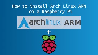 How to install Arch Linux ARM on a Raspberry Pi [upl. by Ainotahs]