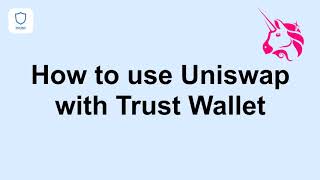 How to Use Uniswap with Trust Wallet [upl. by Notnad]