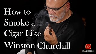 How to Smoke a Cigar Like Winston Churchill [upl. by Jacinda407]