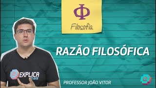 Filosofia  Razão Filosófica [upl. by Elleynad]