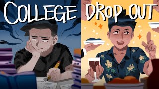 Why I Dropped Out Of College [upl. by Ailimat86]