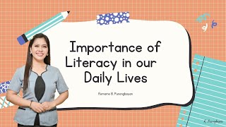 IMPORTANCE OF LITERACY IN OUR DAILY LIVES [upl. by Leummas916]