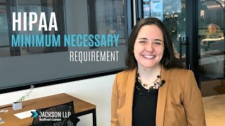 HIPAA Minimum Necessary Requirement Explained [upl. by Storer201]