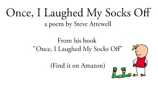 Funny kids poem  quotOnce I Laughed my socks offquot  read by the author [upl. by Ultann]