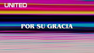 Por Su Gracia Offical Lyric Video  Hillsong UNITED [upl. by Grimbly]