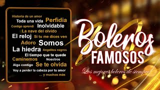 Boleros Famosos los mejores boleros de siempre [upl. by Simmonds962]