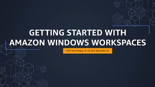 Getting Started with Amazon Windows WorkSpaces [upl. by Esya719]