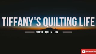 Introduction To Tiffanys Quilting Life [upl. by Bena838]