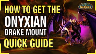 How to Get The Onyxian Drake Mount Guide FAST  Onyxia Mount Guide World of Warcraft [upl. by Deeas]