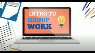 Introduction to Group Work [upl. by Nuawad497]