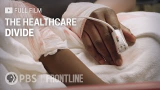 The Healthcare Divide full documentary  FRONTLINE [upl. by Maye55]