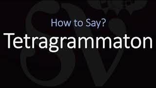 How to Pronounce Tetragrammaton CORRECTLY [upl. by Pravit]