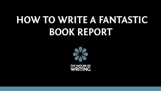 How To Write A Fantastic Book Report [upl. by Anod]