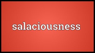 Salaciousness Meaning [upl. by Rame]