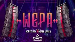 Wepa  Dj Otto Ft Xobek Hov x Death Layer Huapango Tribal vs Cumbia Wepa [upl. by Epoillac]