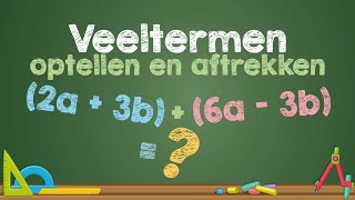 Veeltermen optellen en aftrekken  Wiskunde [upl. by Eycal766]