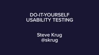 Usability Testing How to DoItYourself with Steve Krug [upl. by Eniamat]