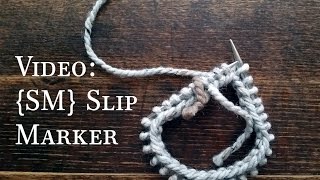 SM  Slip Marker when knitting [upl. by Filippo343]