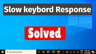 Fix slow keyboard response windows 10 [upl. by Intihw567]