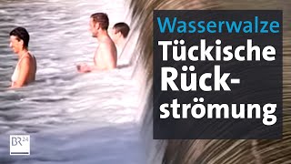 Gefahr in der Wasserwalze Gefangen in der Rückströmung  BR24 [upl. by Mehs]