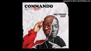 King Promise  Commando Remix Feat Chivv [upl. by Elfont]