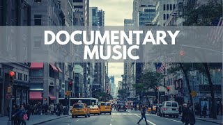 Documentary Background Music for Videos [upl. by Eniwtna]