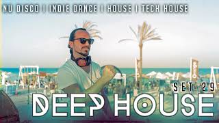 DEEP HOUSE SET 29  AHMET KILIC [upl. by Mayworm674]