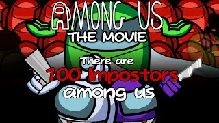 Among Us THE MOVIE  Impostor Battle Royale  100 Impostors  Impostor Life 2  Among Us Animation [upl. by Enamart]