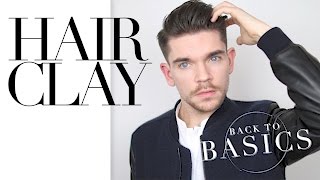 How To Use Hair Clay  Back To Basics [upl. by Sherburn]