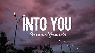 Into You  Ariana Grande Lyrics [upl. by Yruam]