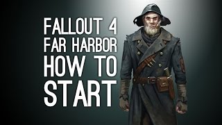 Fallout 4 DLC Far Harbor How to Start Far Harbor DLC in Fallout 4 [upl. by Aitnahs]