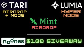 Mint Airdrop  TARI Nodes  Lumia Hyper Node  NoOnes P2P Updates and Giveaway [upl. by Aranat]