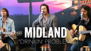 Midland  Drinkin Problem Acoustic [upl. by Gwenette]