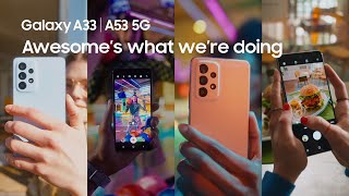 Galaxy A33  A53 5G Awesomes what were doing  Samsung [upl. by Maureene976]