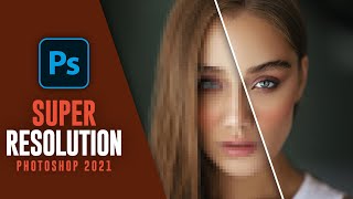 ENHANCE  How to Use Super Resolution Mode in photoshop 2021 [upl. by Bigot]