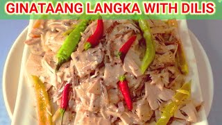 GINATAANG LANGKA WITH DILIS  PINOY RECIPE [upl. by Eusoj540]