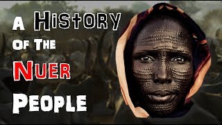 A Brief History Of The Nuer People [upl. by Aneeroc]