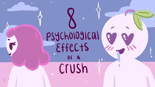 8 Psychological Effects Of Having A Crush [upl. by Almeida244]