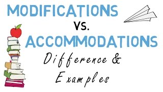 Modifications vs Accommodations Difference and Examples [upl. by Deering603]