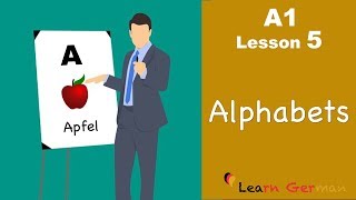 Learn German  Alphabets ABC  Buchstaben  German for beginners  A1  Lesson 5 [upl. by Evreh]