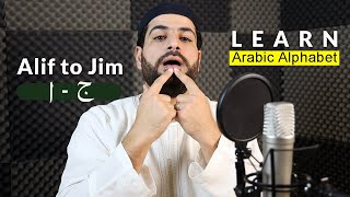 How To Pronounce Arabic Alphabet Correctly  Alif to Jim  Arabic Alphabet Lesson 1  Ismail Alqadi [upl. by Mroz]