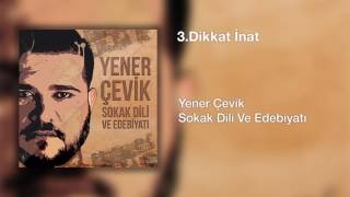 Yener Çevik  Dikkat İnat  Prod Nasihat  Aradığın ben değil başkası başkan [upl. by Nirrac162]