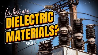 What are Dielectric Materials  SkillLync [upl. by Phillip]