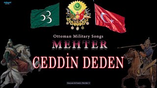 Ceddin Deden  Ottoman Military Song  Mehter Marşları [upl. by Naihtsirc]