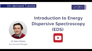 Introduction to Energy Dispersive Spectroscopy EDS [upl. by Supple]